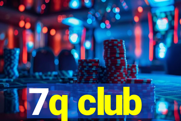 7q club